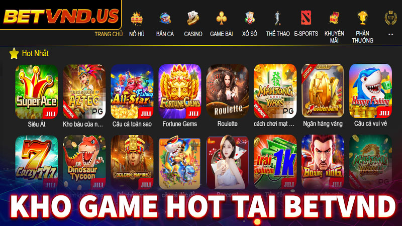 Khám phá các sảnh game độc đáo nhất nhà cái Betvnd